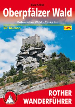 Rother Wanderführer Oberpfälzer Wald